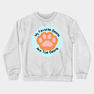 My Favorite Beans Are Toe Beans Orange Blue Background Crewneck Sweatshirt